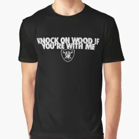 "Knock On Wood If You're With Me" Las Vegas Raiders Graphic T-Shirt